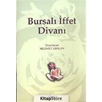 BURSALI İFFET DİVANI - MEHMET ARSLAN