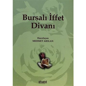 BURSALI İFFET DİVANI - MEHMET ARSLAN
