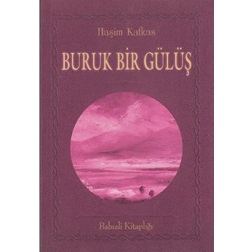 BURUK BIR GÜLÜŞ - HAŞİM KAFKAS