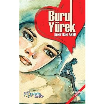 Buruk Yürek - Bekir Aksu