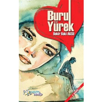 Buruk Yürek - Bekir Aksu