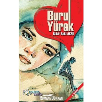 Buruk Yürek - Bekir Aksu