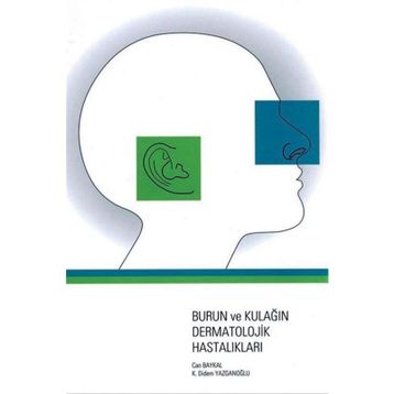 Burun ve Kulağın Dermatolojik Hastalıkları - Nobel Tıp Kitabevleri