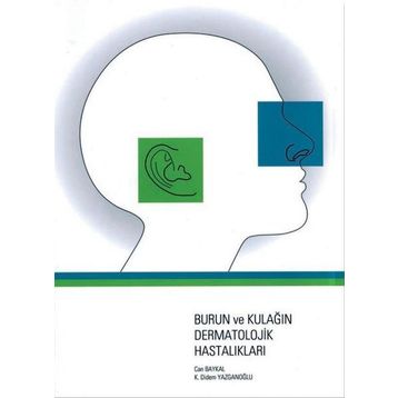 Burun ve Kulağın Dermatolojik Hastalıkları - Nobel Tıp Kitabevleri