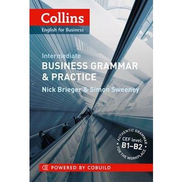 BUSINESS GRAMMAR AND PRACTICE PRE-INTERMEDIATE - NICK BRIEGER;SIMON SWEENEY