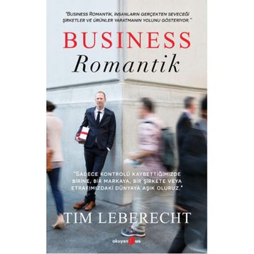 Business Romantik - Tim Leberecht