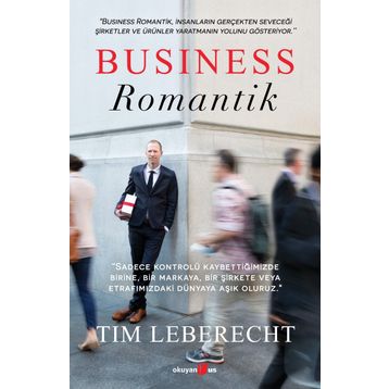 Business Romantik - Tim Leberecht