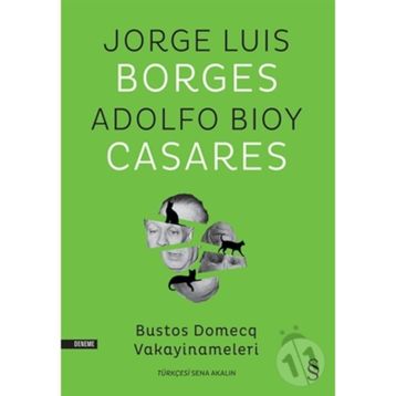 Bustos Domecq Vakayinameleri - Jorge Luis Borges