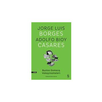 Bustos Domecq Vakayinameleri - Jorge Luis Borges