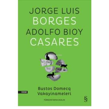 Bustos Domecq Vakayinameleri - Jorge Luis Borges