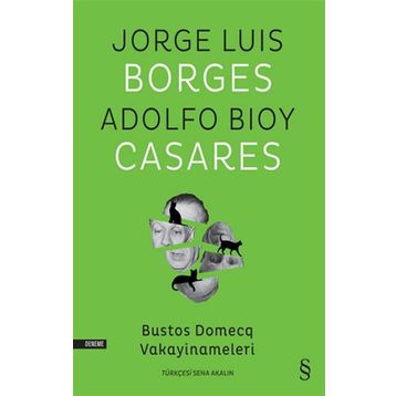 Bustos Domecq Vakayinameleri - Jorge Luis Borges