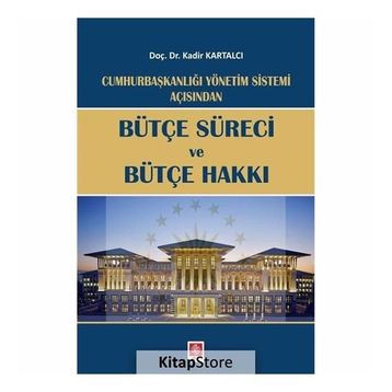 Bütçe Süreci Ve Bütçe Hakkı - Kadir Kartalcı