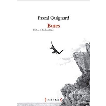 BUTES - PASCAL QUIGNARD