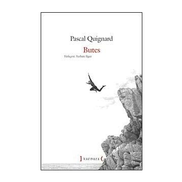 BUTES - PASCAL QUIGNARD