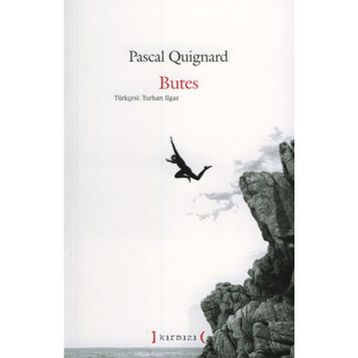 BUTES - PASCAL QUIGNARD
