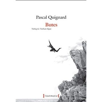 BUTES - PASCAL QUIGNARD