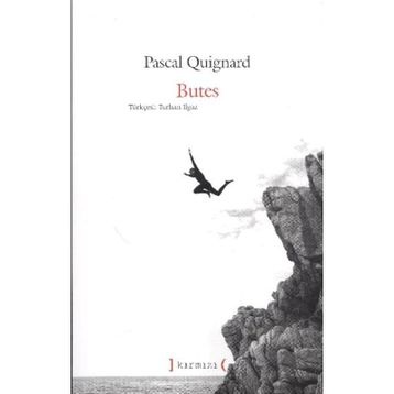 BUTES - PASCAL QUIGNARD