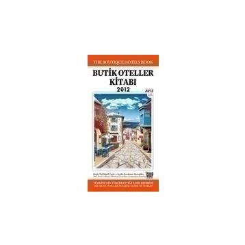 BUTIK OTELLER KİTABI 2012 - DENIZ GÖKÇE