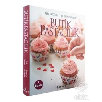BUTIK PASTACILIK - IŞIL SÖZER;BERNA GÜRŞEN