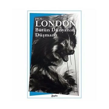 Bütün Dünyanın Düşmanı - Jack London