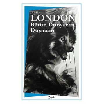 Bütün Dünyanın Düşmanı - Jack London