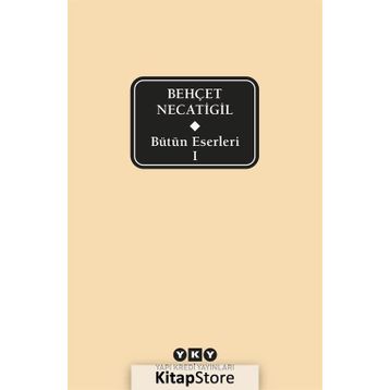 Bütün Eserleri 1 - Behçet Necatigil