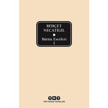 Bütün Eserleri 1 - Behçet Necatigil
