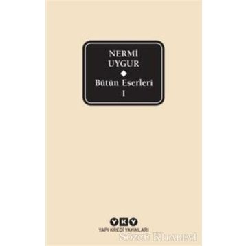Bütün Eserleri-1- Nermi Uygur - Nermi Uygur