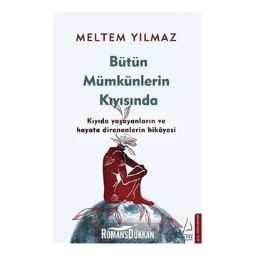 Bütün Mümkünlerin Kıyısında - Meltem Yılmaz
