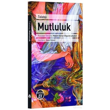 Bütün Mutluluklar Birbirine Benzer - lev nikolayevich tolstoy