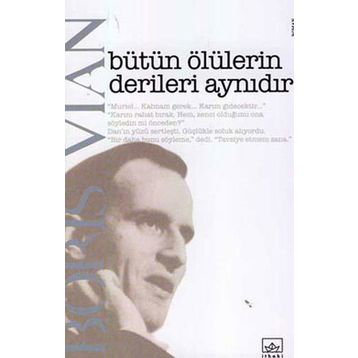 Bütün Ölülerin Derileri Aynıdır - Boris Vian