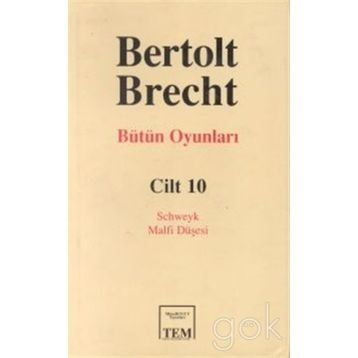 BÜTÜN OYUNLARI 10 / SCHWEYK - MALFI DÜŞESİ - JON KOTT