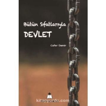 Bütün Sıfatlarıyla Devlet - Cafer Demir
