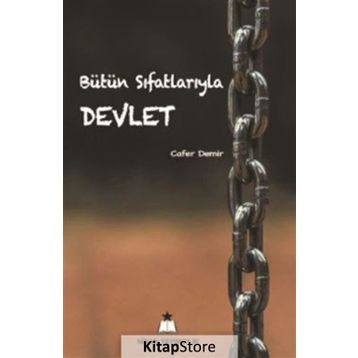 Bütün Sıfatlarıyla Devlet - Cafer Demir