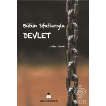 Bütün Sıfatlarıyla Devlet - Cafer Demir
