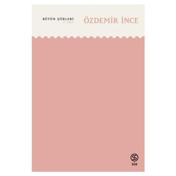 Bütün Şiirleri 2. Cilt - Özdemir İnce