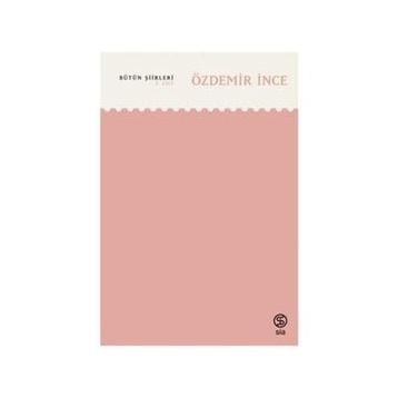 Bütün Şiirleri 2. Cilt - Özdemir İnce