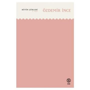 Bütün Şiirleri 2. Cilt - Özdemir İnce