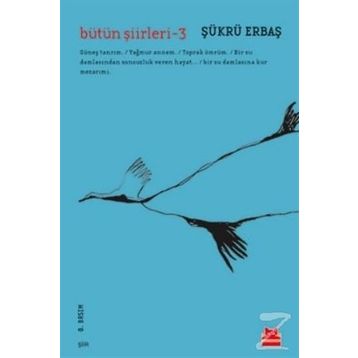 Bütün Şiirleri 3 - Şükrü Erbaş