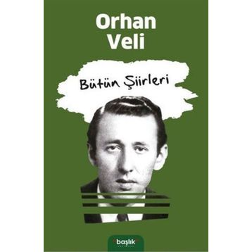 Bütün Şiirleri - Orhan Veli Kanık