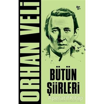 Bütün Şiirleri - Orhan Veli Kanık