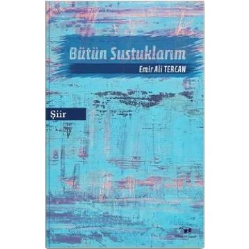 Bütün Sustuklarım - Emir Ali Tercan