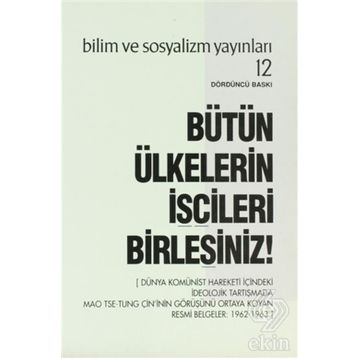 BÜTÜN ÜLKELERİN İŞÇİLERİ BİRLEŞİNİZ! - KOLLEKTIF