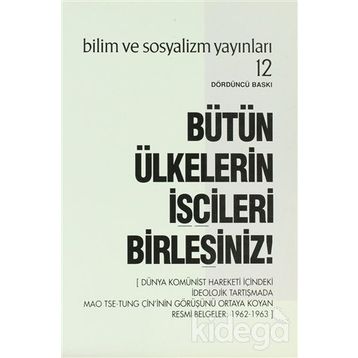 BÜTÜN ÜLKELERİN İŞÇİLERİ BİRLEŞİNİZ! - KOLLEKTIF