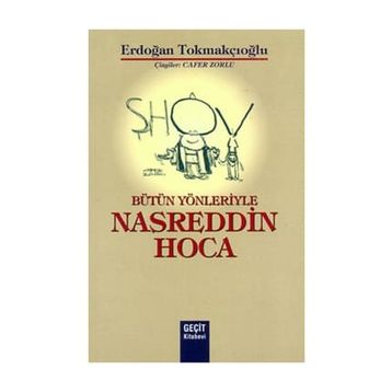 BÜTÜN YÖNLERİYLE NASRETTIN HOCA - ERDOĞAN TOKMAKÇIOĞLU