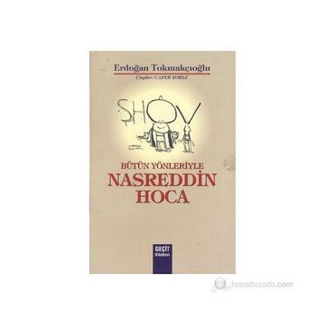 BÜTÜN YÖNLERİYLE NASRETTIN HOCA - ERDOĞAN TOKMAKÇIOĞLU