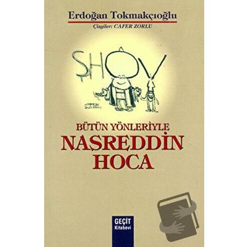 BÜTÜN YÖNLERİYLE NASRETTIN HOCA - ERDOĞAN TOKMAKÇIOĞLU