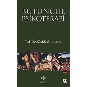 Bütüncül Psikoterapi - Tahir Özakkaş
