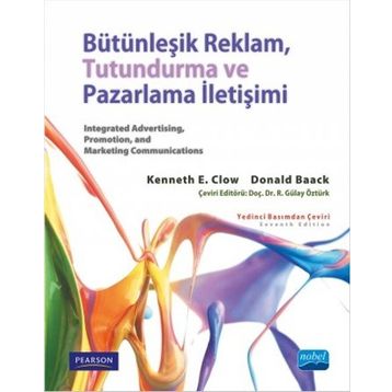 Bütünleşik Reklam Tutundurma ve Pazarlama İletişimi - Donald Baack Pearson Kenneth E. Clow