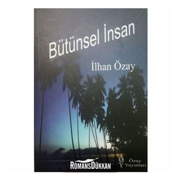 Bütünsel İnsan - İlhan Özay